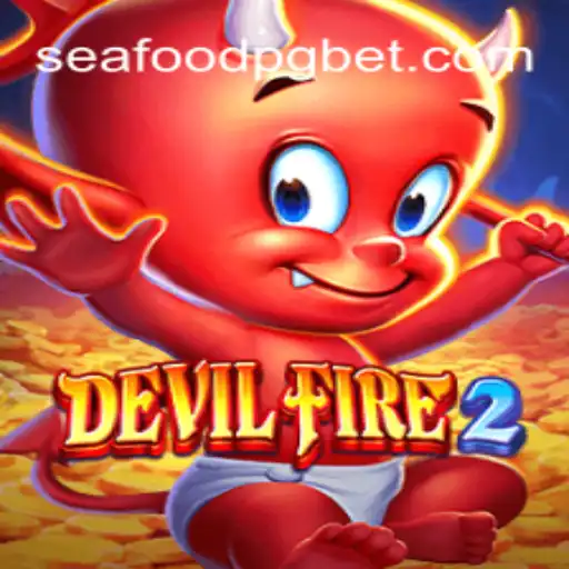 Exploring the Thrilling World of DevilFire2 and SEAFOOD PG Oficial Slots Brasil #1